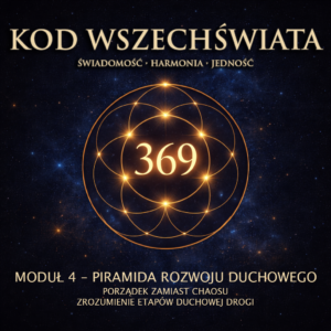 MODUŁ 4 – PIRAMIDA ROZWOJU DUCHOWEGO