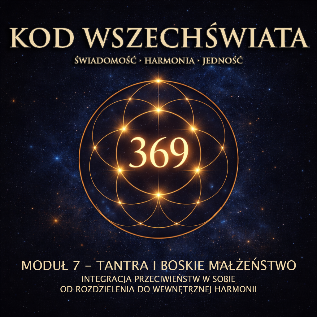 MODUŁ 7 – TANTRA I BOSKIE MAŁŻEŃSTWO